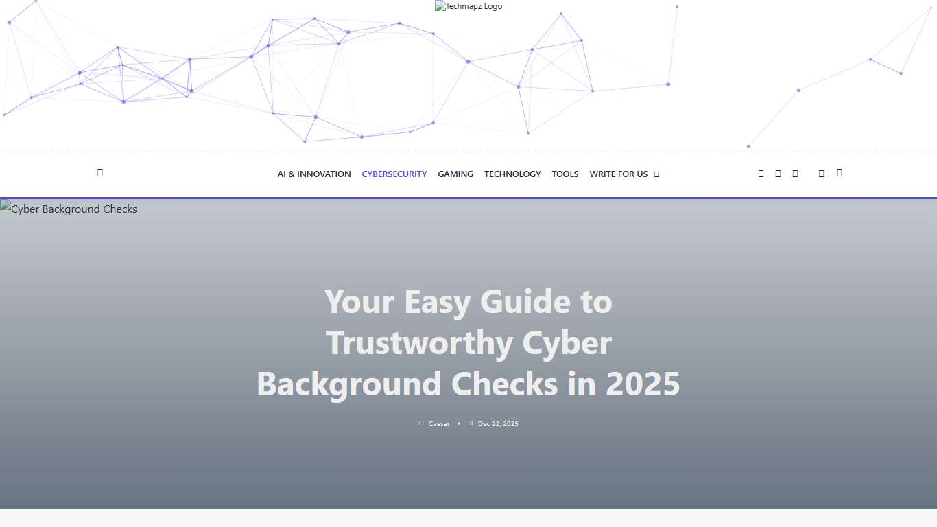 Reliable Cyber Background Checks Guide 2025 TechMapz